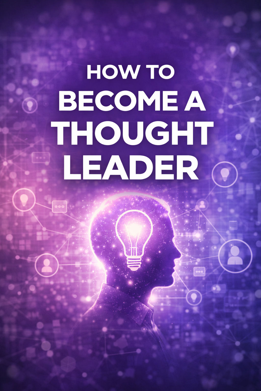 How to Become a Thought Leader